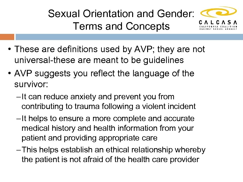 Sexual Orientation and Gender: Terms and Concepts • These are definitions used by AVP;