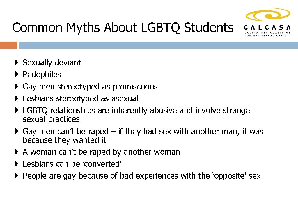 Common Myths About LGBTQ Students } } } } } Sexually deviant Pedophiles Gay