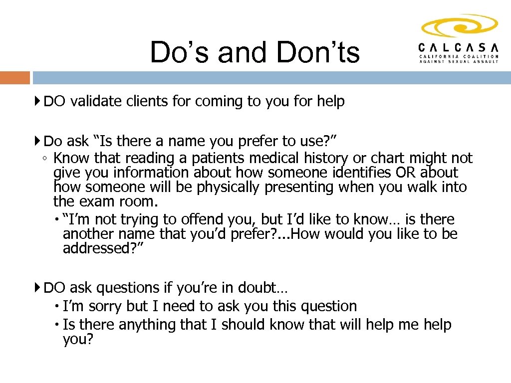 Do’s and Don’ts } DO validate clients for coming to you for help }