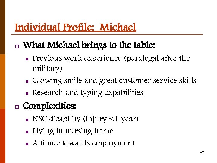 Individual Profile: Michael p What Michael brings to the table: n n n p