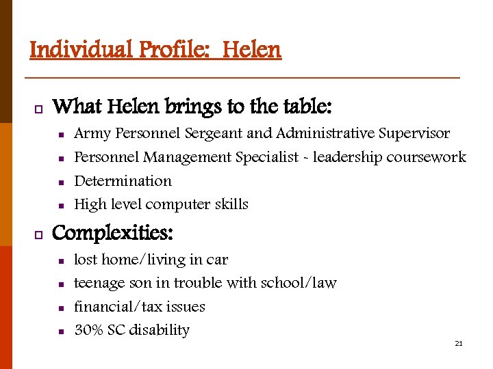 Individual Profile: Helen p What Helen brings to the table: n n p Army