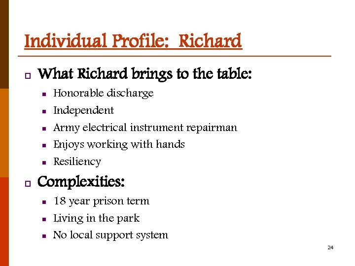 Individual Profile: Richard p What Richard brings to the table: n n n p