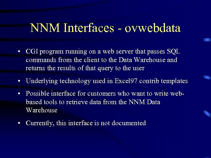 NNM Interfaces - ovwebdata • CGI program running on a web server that passes