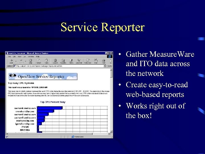 Service Reporter • Gather Measure. Ware and ITO data across the network • Create
