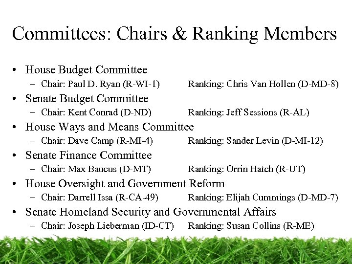 Committees: Chairs & Ranking Members • House Budget Committee – Chair: Paul D. Ryan