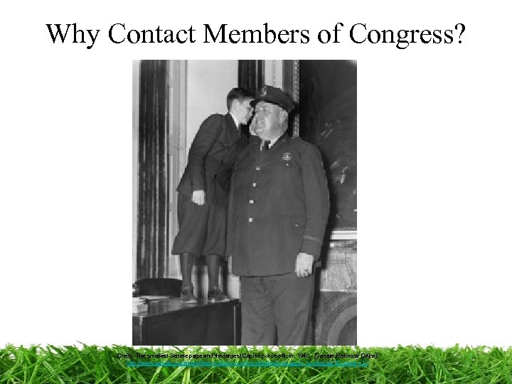 Why Contact Members of Congress? Credit: The smallest Senate page and the largest Capitol