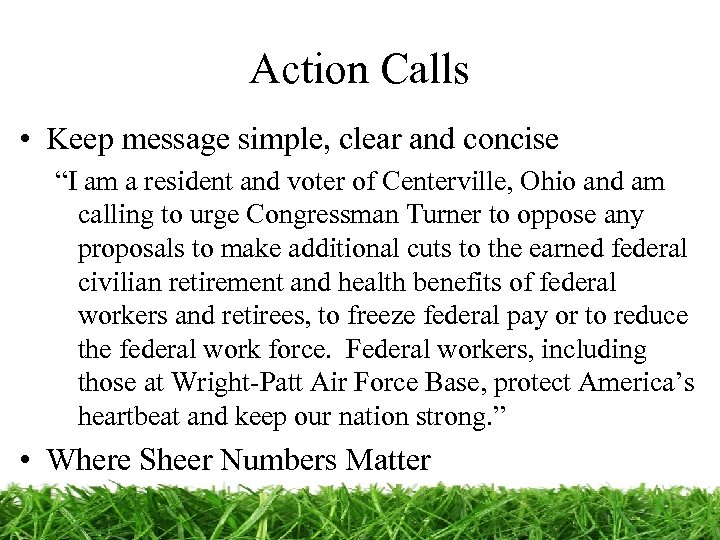 Action Calls • Keep message simple, clear and concise “I am a resident and