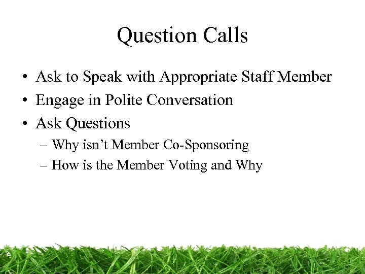 Question Calls • Ask to Speak with Appropriate Staff Member • Engage in Polite