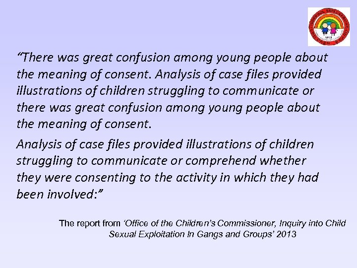 “There was great confusion among young people about the meaning of consent. Analysis of