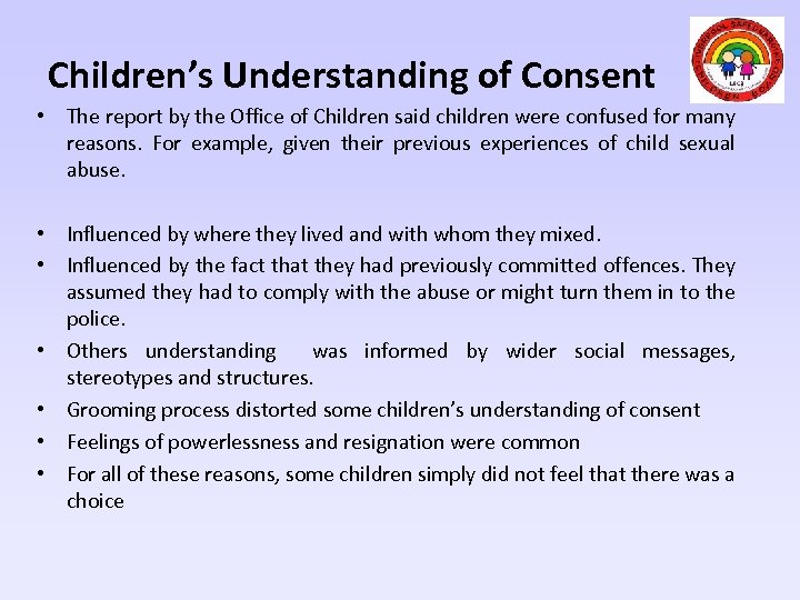 Children’s Understanding of Consent • The report by the Office of Children said children
