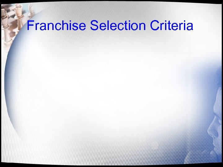 Franchise Selection Criteria 