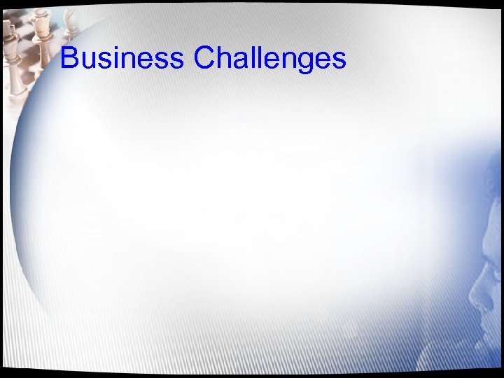 Business Challenges 