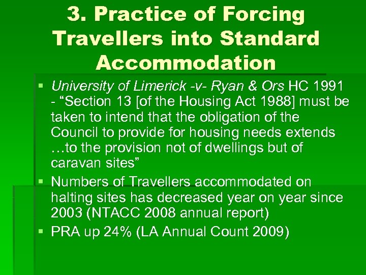 3. Practice of Forcing Travellers into Standard Accommodation § University of Limerick -v- Ryan