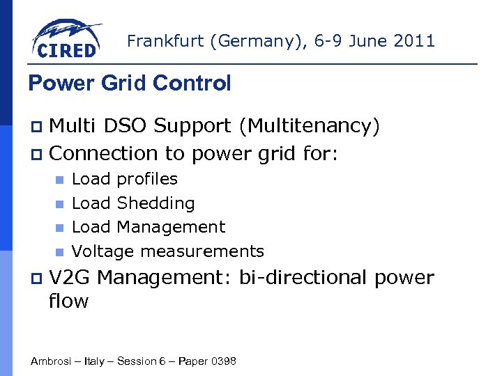 Frankfurt (Germany), 6 -9 June 2011 Power Grid Control Multi DSO Support (Multitenancy) p