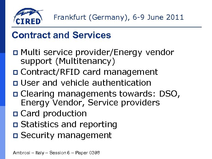 Frankfurt (Germany), 6 -9 June 2011 Contract and Services Multi service provider/Energy vendor support