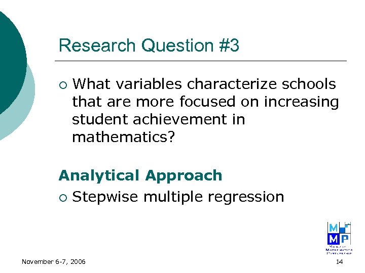 Research Question #3 ¡ What variables characterize schools that are more focused on increasing