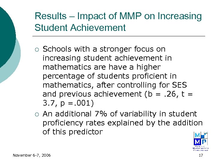 Results – Impact of MMP on Increasing Student Achievement ¡ ¡ Schools with a