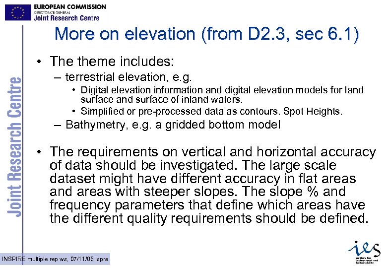 More on elevation (from D 2. 3, sec 6. 1) • The theme includes: