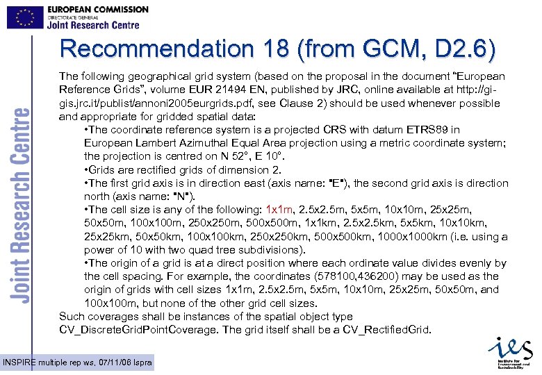 Recommendation 18 (from GCM, D 2. 6) The following geographical grid system (based on