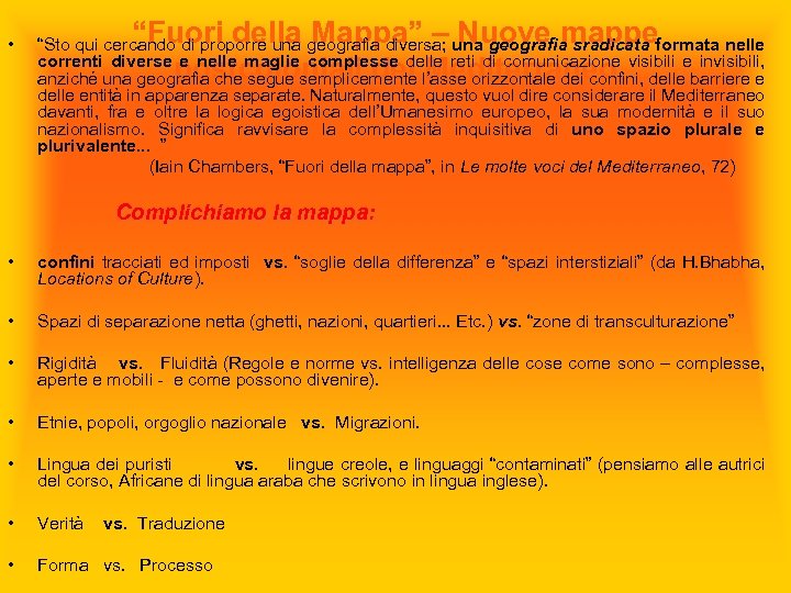  • “Fuori della Mappa” – Nuove mappe postcoloniali del Mediterraneo “Sto qui cercando
