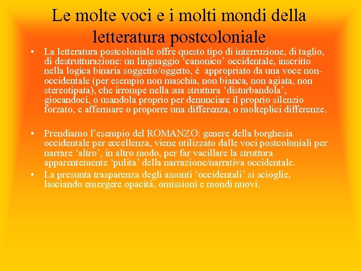 Le molte voci e i molti mondi della letteratura postcoloniale • La letteratura postcoloniale