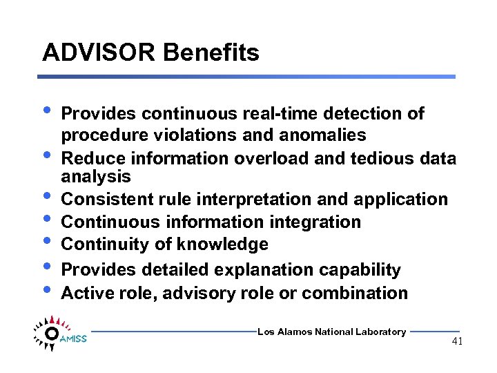 ADVISOR Benefits • • Provides continuous real-time detection of procedure violations and anomalies Reduce