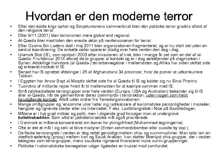 Hvordan er den moderne terror • • • • Efter den kolde krigs ophør