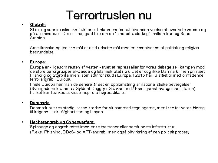  • Terrortruslen nu Globalt: Shia- og sunnimuslimske fraktioner bekæmper fortsat hinanden voldsomt over