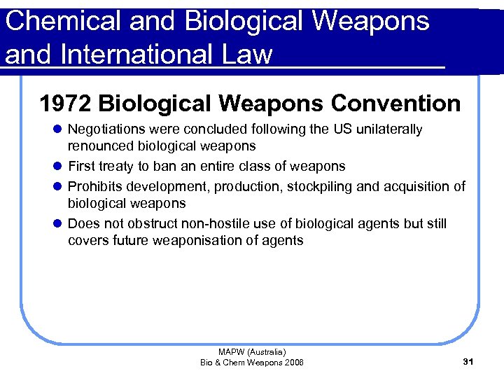 Chemical and Biological Weapons and International Law 1972 Biological Weapons Convention l Negotiations were