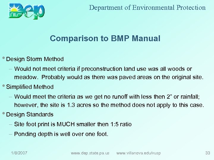Department of Environmental Protection Comparison to BMP Manual • Design Storm Method – Would