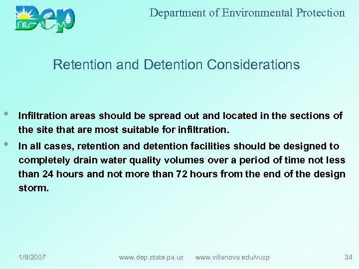 Department of Environmental Protection Retention and Detention Considerations • Infiltration areas should be spread