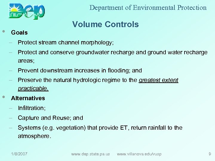 Department of Environmental Protection • Volume Controls Goals – Protect stream channel morphology; –