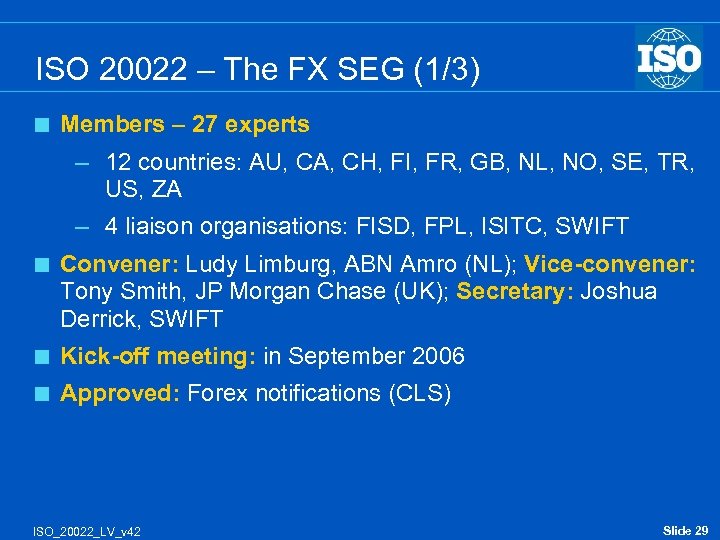 ISO 20022 – The FX SEG (1/3) < Members – 27 experts – 12