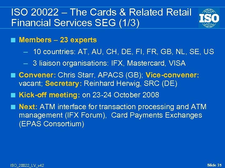 ISO 20022 – The Cards & Related Retail Financial Services SEG (1/3) < Members