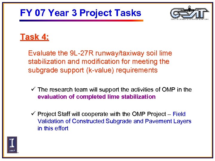 FY 07 Year 3 Project Tasks Task 4: Evaluate the 9 L-27 R runway/taxiway
