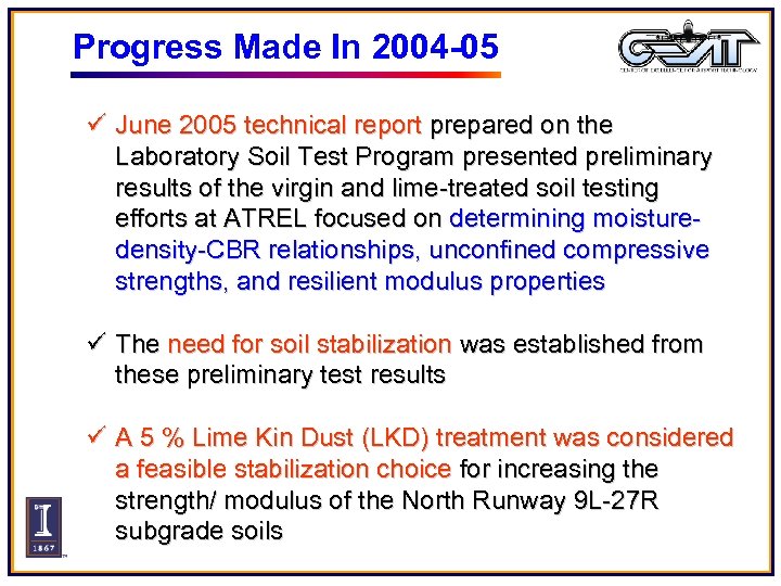 Progress Made In 2004 -05 ü June 2005 technical report prepared on the Laboratory