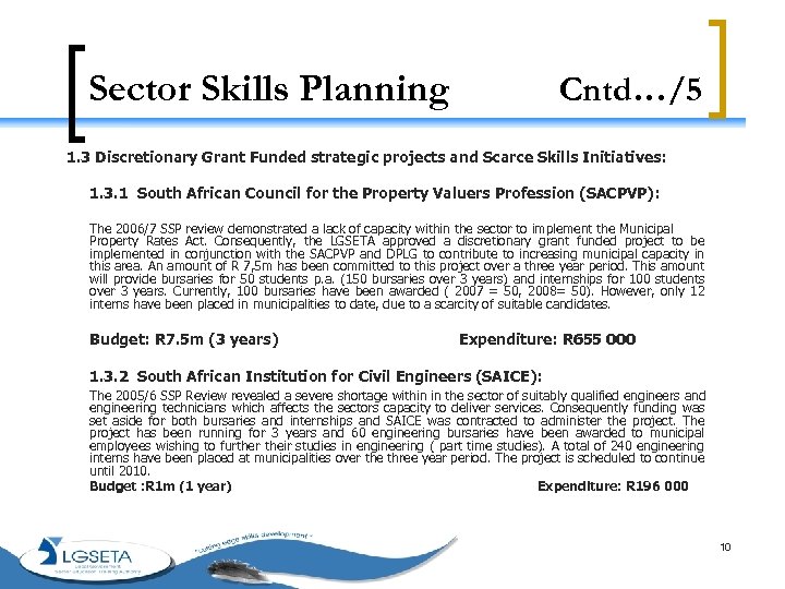 Sector Skills Planning Cntd…/5 1. 3 Discretionary Grant Funded strategic projects and Scarce Skills
