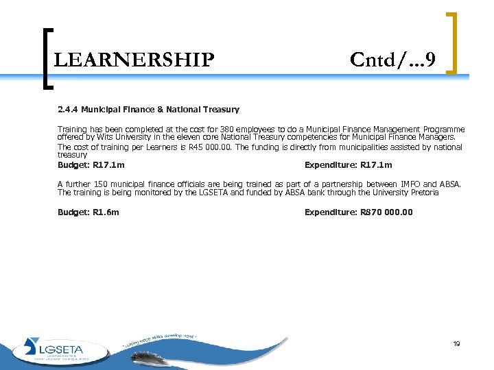 LEARNERSHIP Cntd/. . . 9 2. 4. 4 Municipal Finance & National Treasury Training