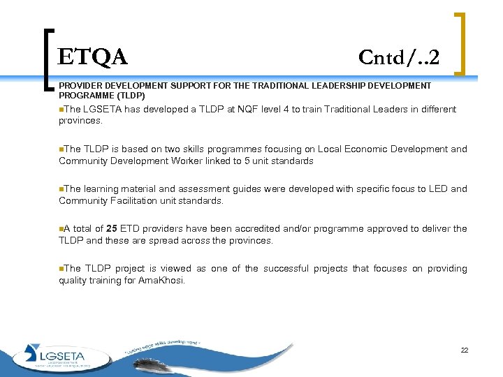 ETQA Cntd/. . 2 PROVIDER DEVELOPMENT SUPPORT FOR THE TRADITIONAL LEADERSHIP DEVELOPMENT PROGRAMME (TLDP)