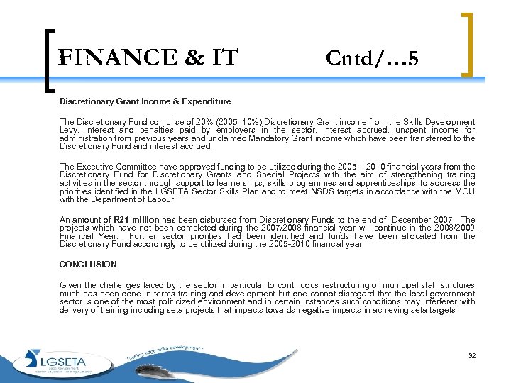 FINANCE & IT Cntd/… 5 Discretionary Grant Income & Expenditure The Discretionary Fund comprise