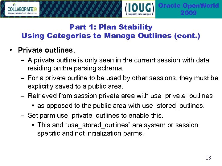 Oracle Open. World 2009 Part 1: Plan Stability Using Categories to Manage Outlines (cont.