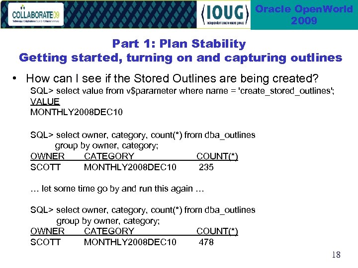 Oracle Open. World 2009 Part 1: Plan Stability Getting started, turning on and capturing