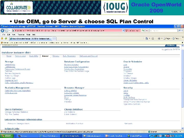 Oracle Open. World 2009 • Use OEM, go to Server & choose SQL Plan