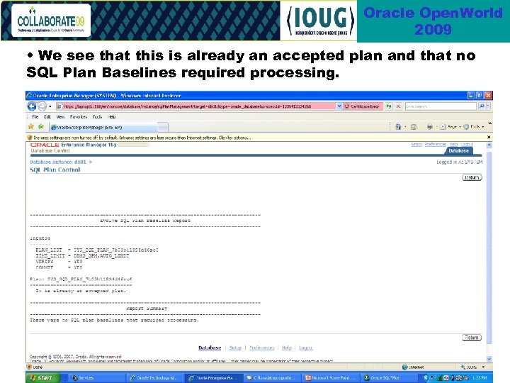 Oracle Open. World 2009 • We see that this is already an accepted plan