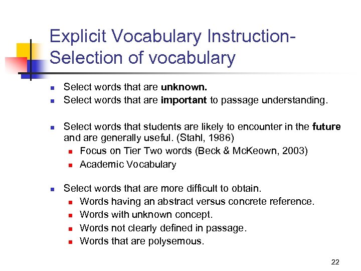 Explicit Vocabulary Instruction. Selection of vocabulary n n Select words that are unknown. Select