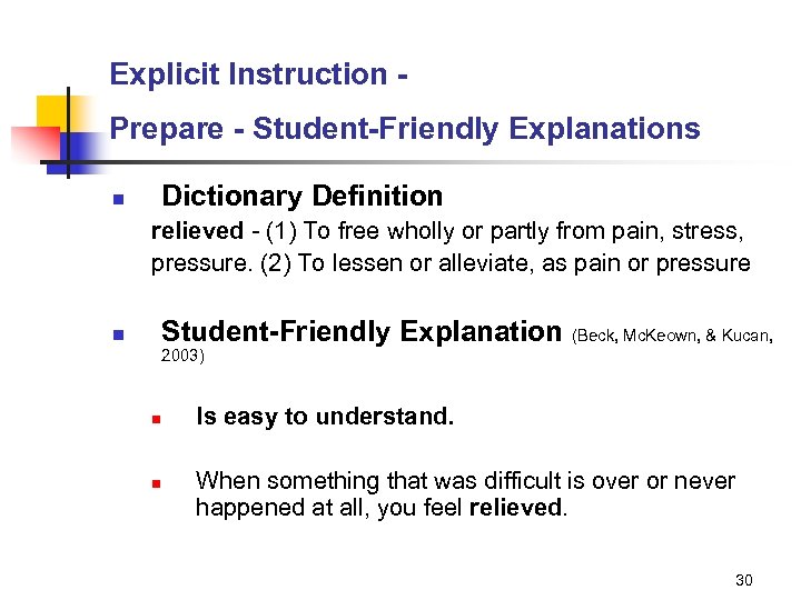 Explicit Instruction Prepare - Student-Friendly Explanations n Dictionary Definition relieved - (1) To free