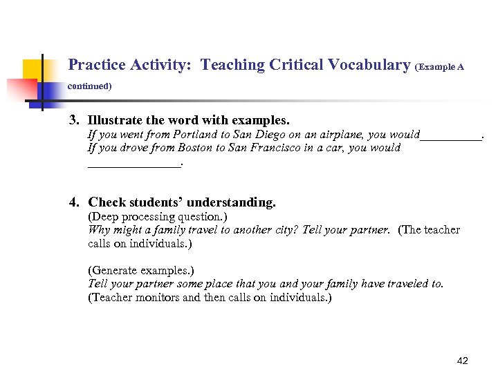 Practice Activity: Teaching Critical Vocabulary (Example A continued) 3. Illustrate the word with examples.
