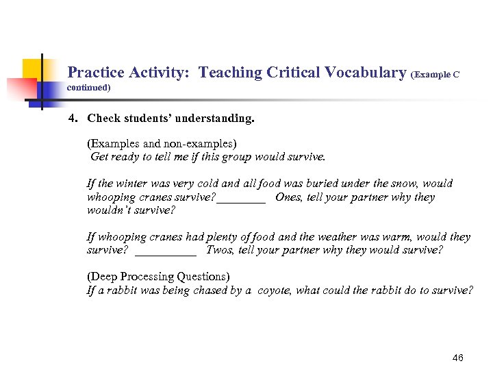 Practice Activity: Teaching Critical Vocabulary (Example C continued) 4. Check students’ understanding. (Examples and