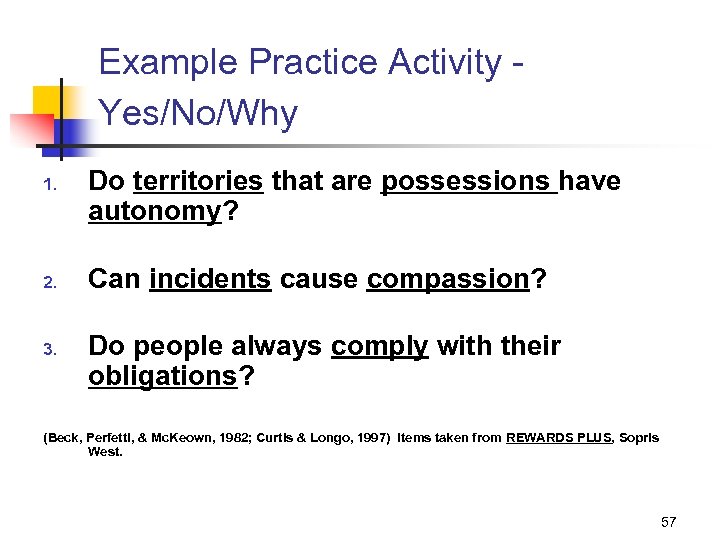 Example Practice Activity Yes/No/Why 1. 2. 3. Do territories that are possessions have autonomy?