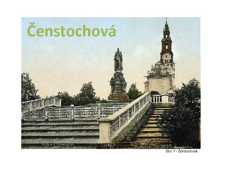 Čenstochová Obr. 7 - Čenstochová 